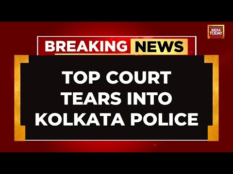 'Didn't See This In My 30 Years Of Career' Top Court Judges Hit Out At Kolkata Police | India Today