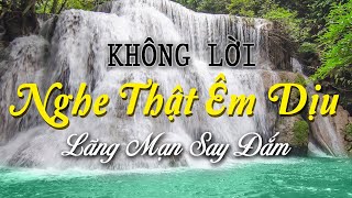 Nhạc Không Lời Nghe Thật Êm Dịu, Hòa Tấu Slowrock Lãng Mạn Say Đắm Con Tim