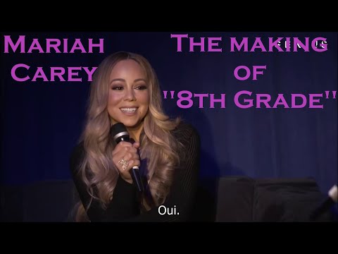 Mariah Carey about the making of "8th Grade" (2018) (Sous-titres FR)