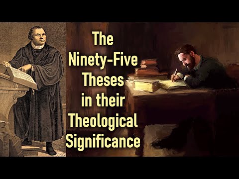 The Ninety-Five Theses in their Theological Significance - B. B.  Warfield