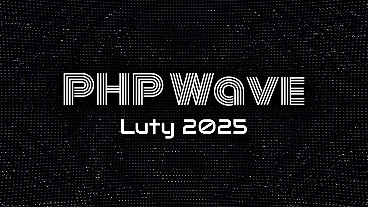 PHP Wave #4 - Luty 2025 | Laravel 12, Fusion, The State of PHP 2024, Laravel Cloud