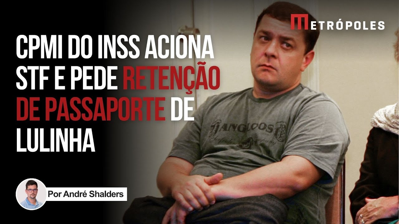 CPMI do INSS pede ao STF que proíba Lulinha de sair do Brasil