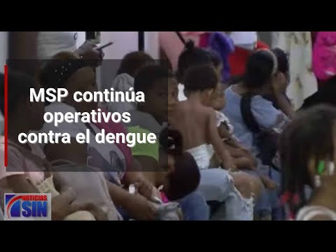 MSP continúa operativos contra el dengue.