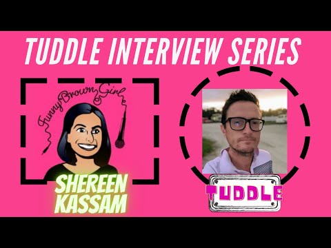 TUDDLE INTERVIEWS COMEDIAN SHEREEN KASSAM