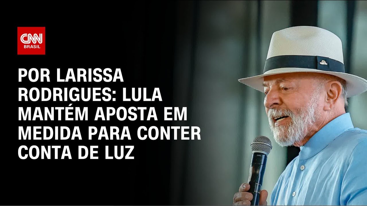 Análise Lula mantém aposta em medida para conter conta de luz | LIVE CNN