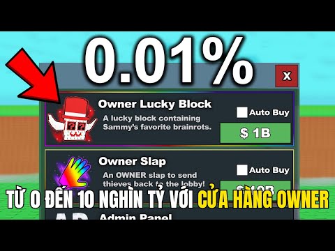 Thử Thách Từ 0 Đến 10 Nghìn Tỷ Với Cửa Hàng OWNER Siêu Vip Trong Roblox Steal A Brainrot!!