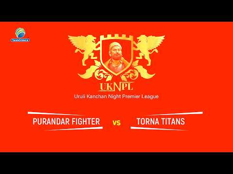 PURANDAR FIGHTER VS TORNA TITANS || UKNPL 2026