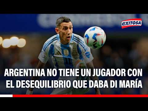 🔴🔵 Selección argentina extraña el desequilibrio que Ángel Di María le daba por las bandas