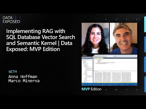 Implementing RAG with SQL Database Vector Search and Semantic Kernel | Data Exposed: MVP Edition