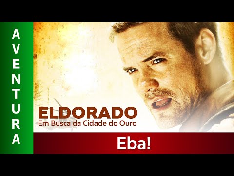 Eldorado: Em Busca da Cidade de Ouro - Filme Dublado Completo