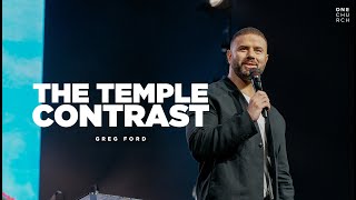 The Temple Contrast | Pastor Greg Ford Sermon | One Church Columbus