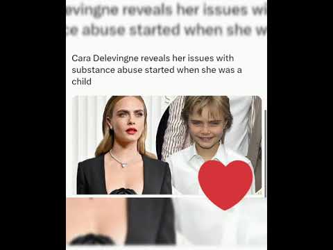 Cara Delevingne reveals her issues with substance abuse started when she was a child