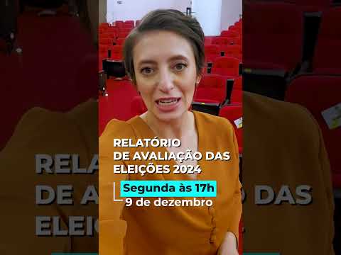 Apresentação do Relatório de Avaliação das Eleições 2024 #shorts