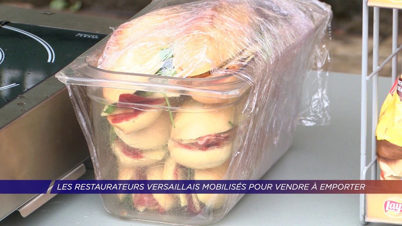 Yvelines | Les restaurateurs versaillais mobilisés pour vendre à emporter
