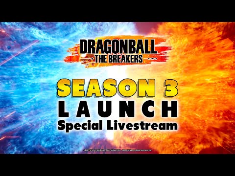 DRAGON BALL: THE BREAKERS Season 3 Special Launch Live-Stream