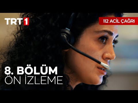 112 Acil Çağrı 8. Bölüm Ön İzleme