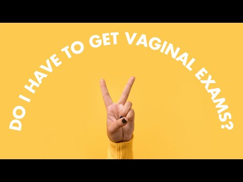 The Most Important Thing To Know About Vaginal Exams