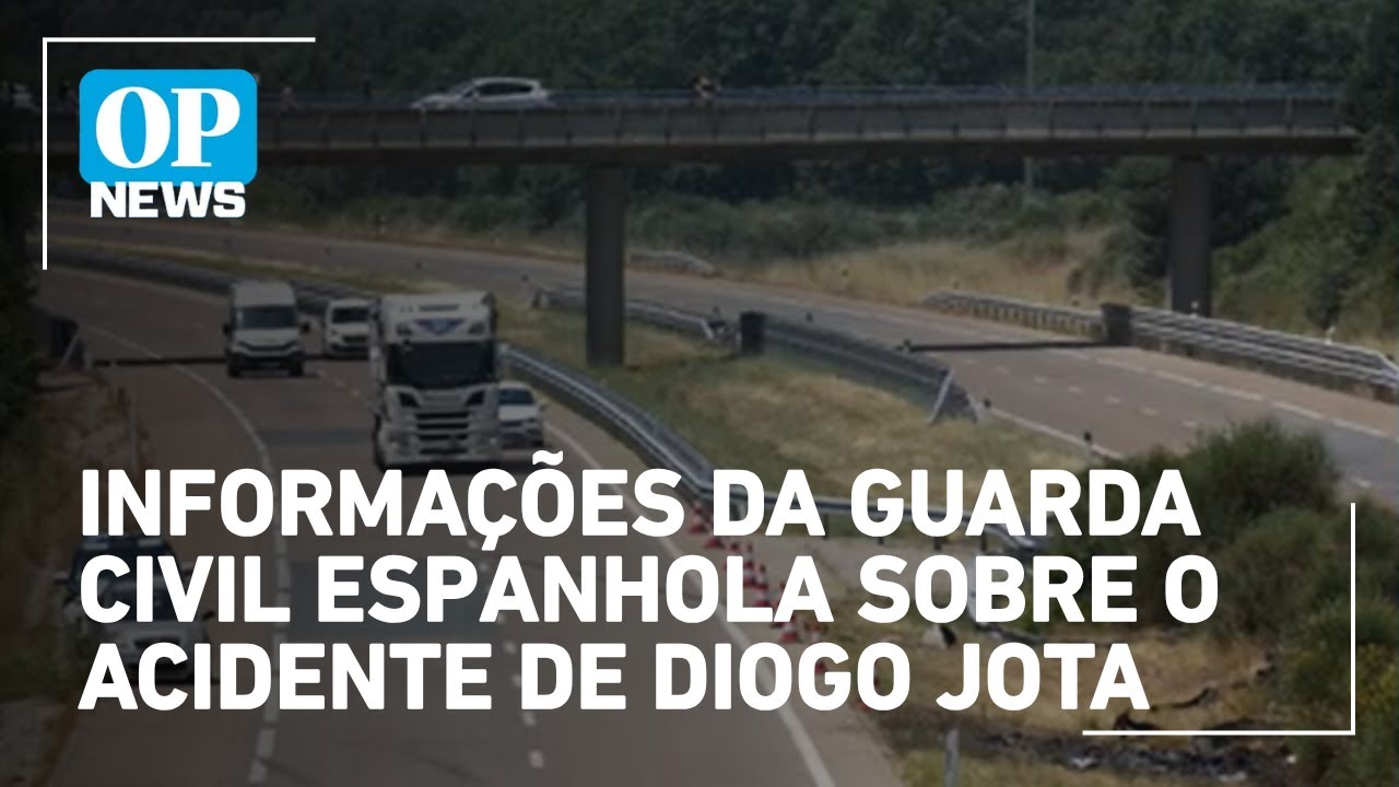 Primeiras informações da Guarda Civil espanhola sobre o acidente de Diogo Jota | O POVO NEWS