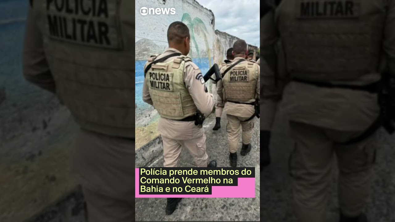 Polícia prende membros do Comando Vermelho na Bahia e no Ceará TV Online Polícia prende membros do Comando Vermelho na Bahia e no Ceará