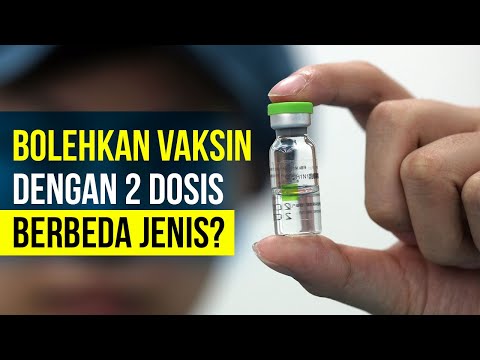 Bolehkah Vaksin Dengan 2 Dosis Jenis Berbeda?