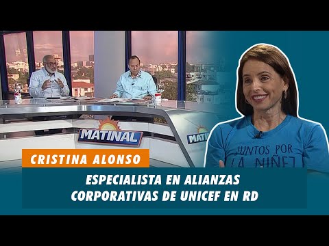 Cristina Alonso, Especialista en alianzas corporativas de UNICEF en RD | Matinal