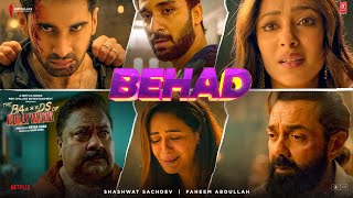 Behad ~ Faheem Abdullah x Shashwat Sachdev (The Ba***ds Of Bollywood) Video HD