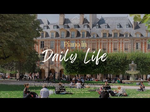 Piano in Daily Life | 부드럽게 흘러가는 하루,그리고 피아노🎹