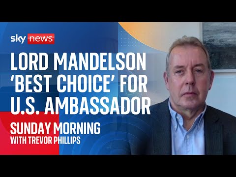 Why is Lord Mandelson the 'best choice' to deal with Trump?