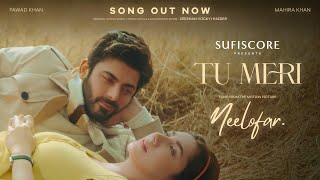 Tu Meri ~ Fawad Khan & Mahira Khan (Neelofar) Video Tu Meri ~ Fawad Khan & Mahira Khan (Neelofar) Video song