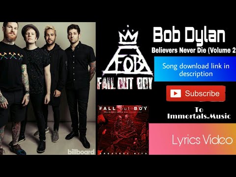 Fall Out Boy - Bob Dylan (Lyrics)