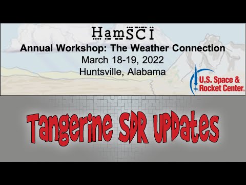 HamSCI Workshop 2022: Tangerine SDR Updates