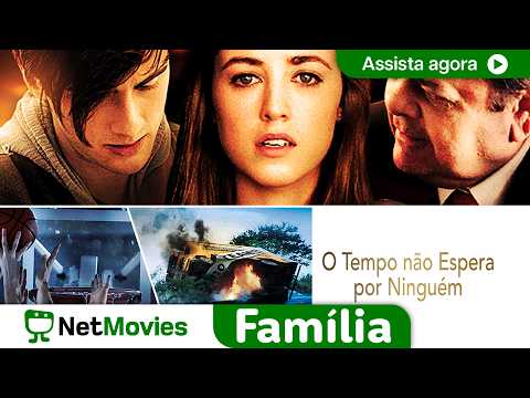 O Tempo Não Espera Por Ninguém - FILME COMPLETO DUBLADO E GRÁTIS | NetMovies Família