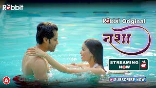 Nasha (2023) Rabbit App Hindi Web Series Trailer