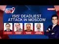 Over 100 Killed In Deadliest Moscow Terror Attack | Why Did ISIS Target Russia? | NewsX