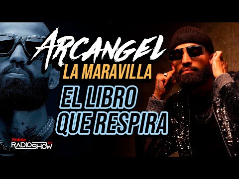 ARCANGEL LA MARAVILLA - EL LIBRO QUE RESPIRA (ANALISIS PROFUNDO)