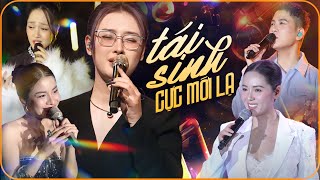 “Tái Sinh” Cực Mới Lạ | Playlist 16 Bản Phối Mới Gây Bão - Phương Linh, Chu Thuý Quỳnh, Lâm Bảo Ngọc