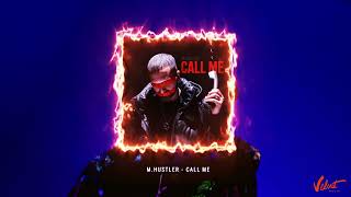 M.Hustler – Call Me (official audio)