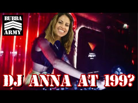 DJ Anna at Bubba 199? - #TheBubbaArmy