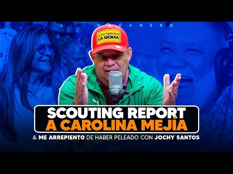 Me arrepiento de haber peleado con Jochy Santos & Scouting report a Carolina Mejia - Luisin Jiménez