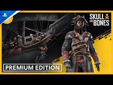 Skull and Bones - Premium Edition Trailer | PS5 Games