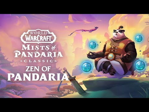 Zen of Pandaria | Mists of Pandaria Classic | World of Warcraft