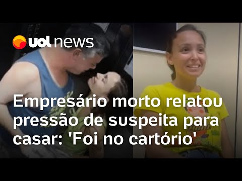 Brigadeirão: Empresário morto relatou pressão de suspeita para casar: 'Foi no cartório'