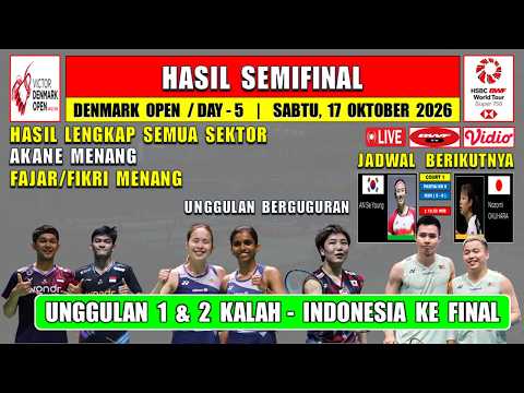 UNGGULAN 1 &amp; 2 KALAH ~ INDONESIA KE FINAL ~ <strong>Hasil</strong> Semifinal Denmark <strong>Open</strong> 2026 Hari Ini ~ FAJAR/FIKRI