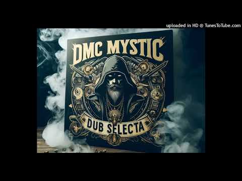 Dmc Mystic - Dub Selecta (Smoke mix)
