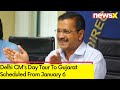 Delhi CM To Go On Day Tour to Gujarat | Scheduled frm 6th January | NewsX