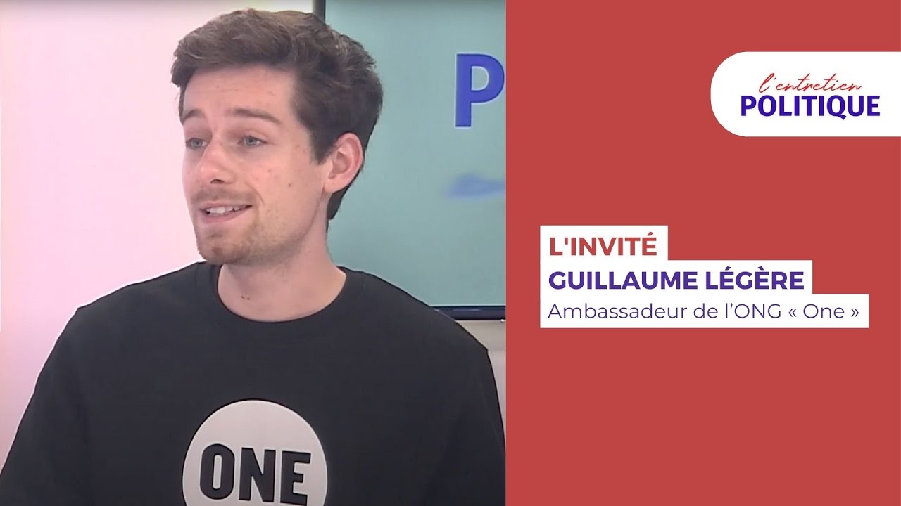Entretien Politique avec Guillaume Légère, ambassadeur de l’ONG « One »