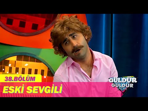 Eski Sevgili - Güldür Güldür Show 38. Bölüm