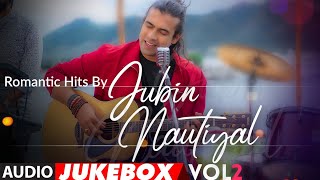 Romantic Love Hits By Jubin Nautiyal Vol.2 Jukebox