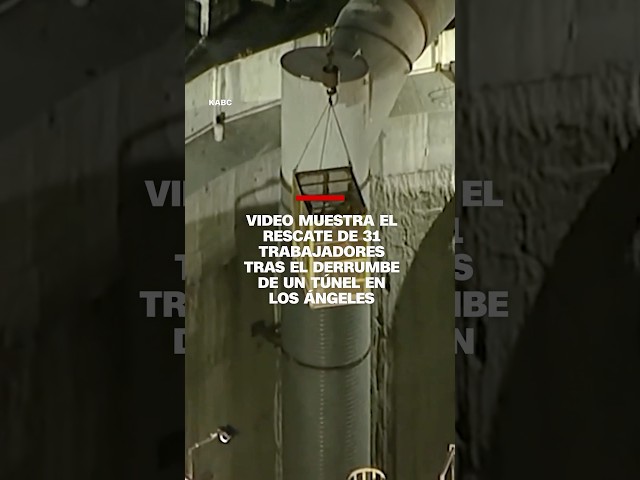 Video muestra el rescate de 31 trabajadores tras el derrumbe de un túnel en Los Ángeles