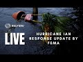 LIVE: FEMA update on federal response efforts to Hurricane Ian
